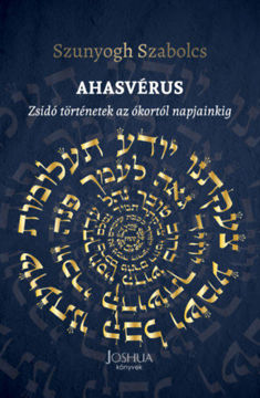 Ahasvérus - Zsidó történetek az ókortól napjainkig termékhez kapcsolódó kép