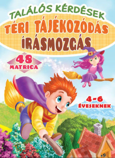 Találós kérdések - téri tájékozódás - írásmozgás 4-6 éveseknek - 48 matricával termékhez kapcsolódó kép