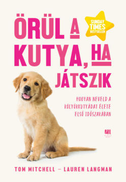 Örül a kutya, ha játszik - Hogyan neveld a kölyökkutyádat élete első időszakában termékhez kapcsolódó kép