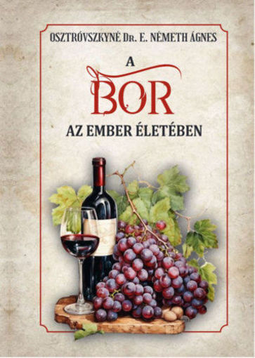 A bor az ember életében termékhez kapcsolódó kép