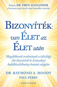 Bizonyíték: van élet az élet után - Megdöbbentő eredmények a túlvilági élet létezéséről öt évtizednyi halálközeliélmény-kutatás alapján termékhez kapcsolódó kép