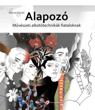 Alapozó - Művészeti alkotótechnikák fiataloknak termékhez kapcsolódó kép