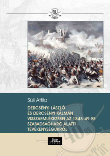 Dercsényi László és Dercsényi Kálmán visszaemlékezései az 1848-49-es szabadságharc alatti tevékenységükről termékhez kapcsolódó kép