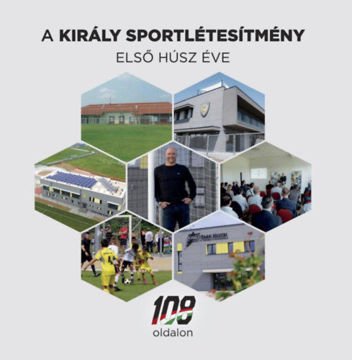 A Király Sportlétesítmény első húsz éve termékhez kapcsolódó kép