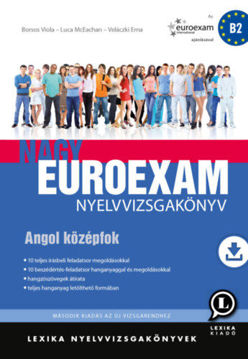 Nagy Euroexam nyelvvizsgakönyv - Angol középfok - B2 termékhez kapcsolódó kép
