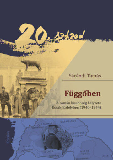 Függőben - A román kisebbség helyzete Észak-Erdélyben (1940-1944) termékhez kapcsolódó kép