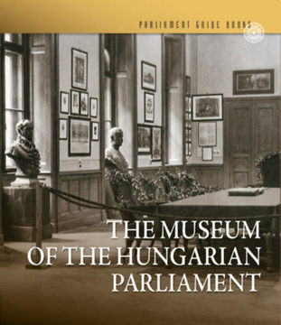 Az Országgyűlési Múzeum - The Museum of the Hungarian Parliament termékhez kapcsolódó kép