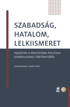 Szabadság, hatalom, lelkiismeret - Fejezetek a protestáns politikai gondolkodás történetéből termékhez kapcsolódó kép