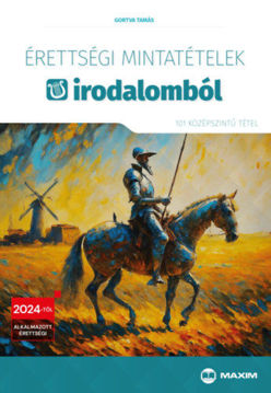 Érettségi mintatételek irodalomból (101 szóbeli középszintű tétel) - 2024-től alkalmazott érettségi termékhez kapcsolódó kép