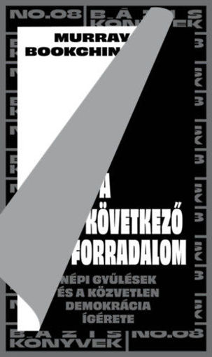 A következő forradalom - Népi gyűlések és a közvetlen demokrácia ígérete termékhez kapcsolódó kép