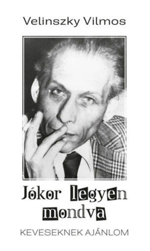 Jókor legyen mondva - Keveseknek ajánlom termékhez kapcsolódó kép