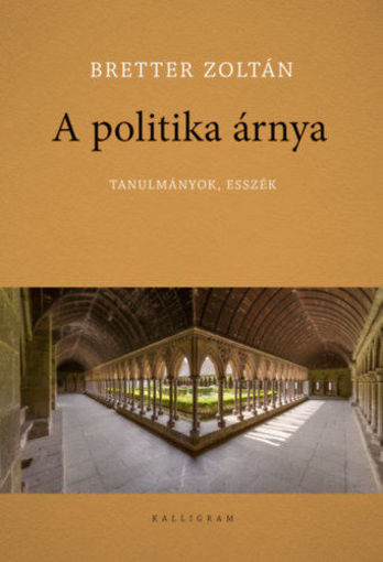 A politika árnya - Tanulmányok, esszék termékhez kapcsolódó kép