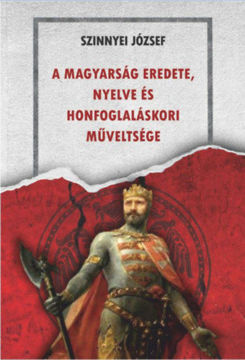 A magyarság eredete, nyelve és honfoglaláskori műveltsége termékhez kapcsolódó kép