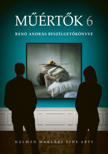 Műértők 6 - Bánó András beszélgetőkönyve termékhez kapcsolódó kép