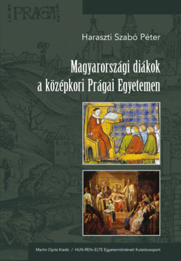 Magyarországi diákok a középkori Prágai Egyetemen termékhez kapcsolódó kép