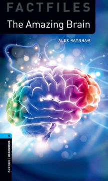 The Amazing Brain - Oxford Bookworms Library Factfiles 5 termékhez kapcsolódó kép