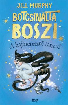 Botcsinálta boszi - A hajmeresztő tanerő termékhez kapcsolódó kép