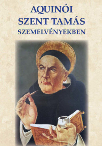 Aquinói Szent Tamás szemelvényekben termékhez kapcsolódó kép