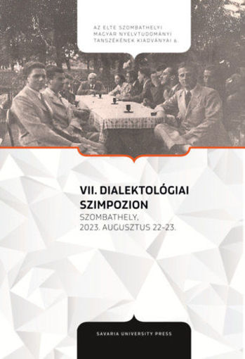 VII. Dialektológiai szimpozion - Szombathely, 2023. augusztus 22-23. termékhez kapcsolódó kép