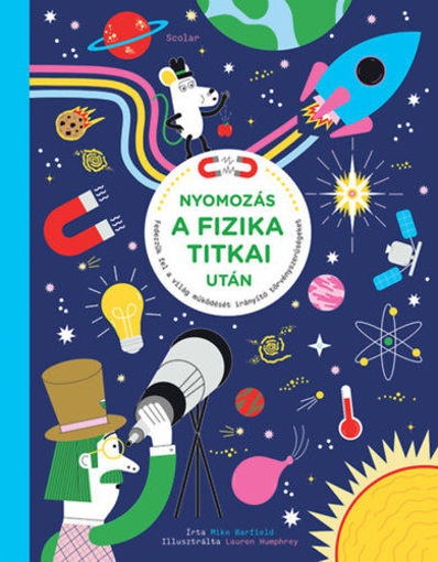 Nyomozás a fizika titkai után - Fedezzük fel a világ működését irányító törvényszerűségeket termékhez kapcsolódó kép
