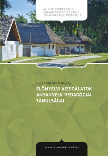 Élőnyelvi vizsgálatok anyanyelv-pedagógiai tanulságai termékhez kapcsolódó kép