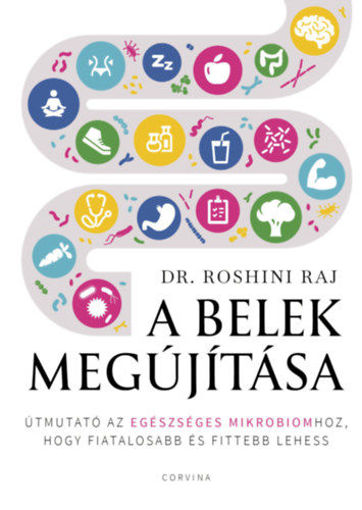 A belek megújítása - Útmutató az egészséges mikrobiomhoz, hogy fiatalosabb és fittebb lehess termékhez kapcsolódó kép