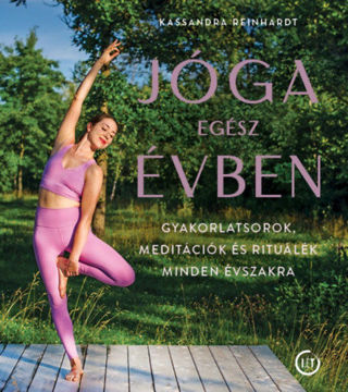 Jóga egész évben - Gyakorlatsorok, meditációk és rituálék minden évszakra termékhez kapcsolódó kép