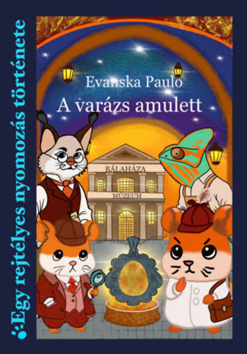 A varázs amulett - Egy rejtélyes nyomozás története termékhez kapcsolódó kép