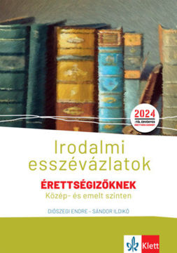 Irodalmi esszévázlatok érettségizőknek közép- és emelt szinten termékhez kapcsolódó kép