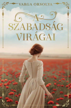 A szabadság virágai termékhez kapcsolódó kép