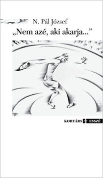 Nem azé, aki akarja... - Gondolatok a sportról és történetéről termékhez kapcsolódó kép