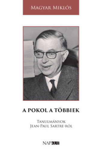 A pokol a többiek - Tanulmányok Jean-Paul Sartre-ról termékhez kapcsolódó kép