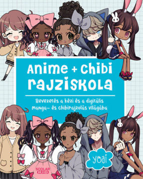 Anime + chibi rajziskola - Bevezetés a kézi és a digitális manga- és chibirajzolás világába termékhez kapcsolódó kép