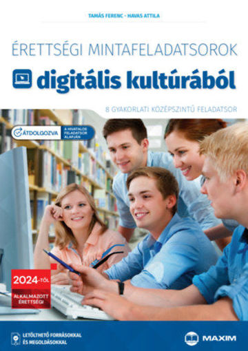 Érettségi mintafeladatsorok digitális kultúrából - 8 gyakorlati középszintű feladatsor - 2024-től érvényes termékhez kapcsolódó kép