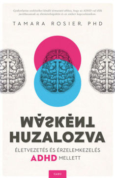Másként huzalozva - Életvezetés és érzelemkezelés ADHD mellett termékhez kapcsolódó kép