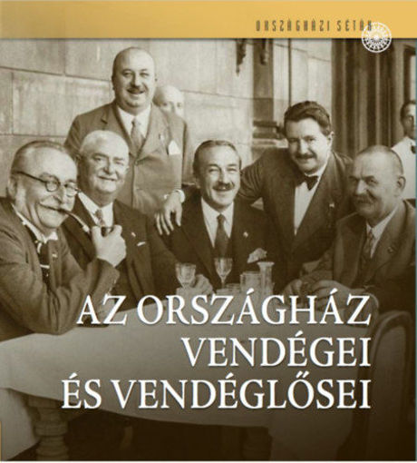 Az Országház vendégei és vendéglősei termékhez kapcsolódó kép