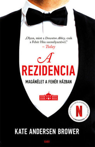 A rezidencia - Magánélet a Fehér Házban termékhez kapcsolódó kép