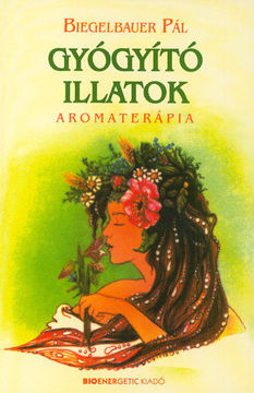 Gyógyító illatok - Aromaterápia termékhez kapcsolódó kép