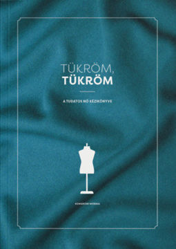Tükröm, Tükröm - A Tudatos Nő Kézikönyve termékhez kapcsolódó kép
