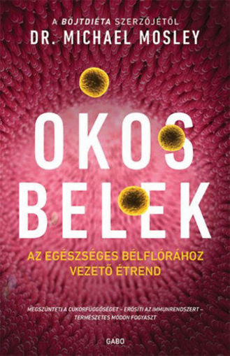 Okos belek - Az egészséges bélflórához vezető étrend termékhez kapcsolódó kép