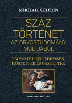 Száz történet az orvostudomány múltjából termékhez kapcsolódó kép
