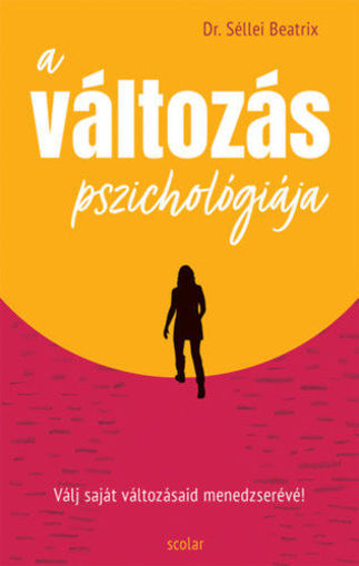 A változás pszichológiája - Válj saját változásaid menedzserévé! termékhez kapcsolódó kép