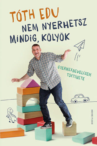 Nem nyerhetsz mindig, kölyök - Gyermeknevelésem története termékhez kapcsolódó kép