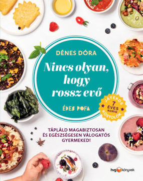 Nincs olyan, hogy rossz evő - Hogyan tápláld magabiztosan és egészségesen válogatós gyermekedet? termékhez kapcsolódó kép