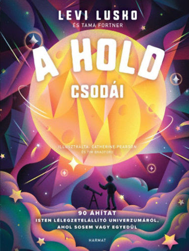 A Hold csodái - 90 áhítat Isten lélegzetelállító univerzumáról, ahol sosem vagy egyedül termékhez kapcsolódó kép
