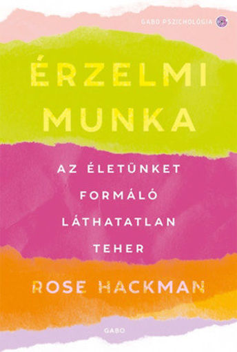 Érzelmi munka - Az életünket formáló láthatatlan teher termékhez kapcsolódó kép