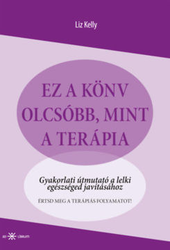Ez a könyv olcsóbb, mint a terápia - Gyakorlati útmutató a lelki egészséged javításához termékhez kapcsolódó kép
