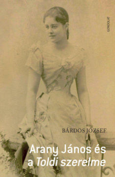 Arany János és a Toldi szerelme termékhez kapcsolódó kép