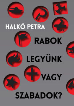 Rabok legyünk vagy szabadok? termékhez kapcsolódó kép