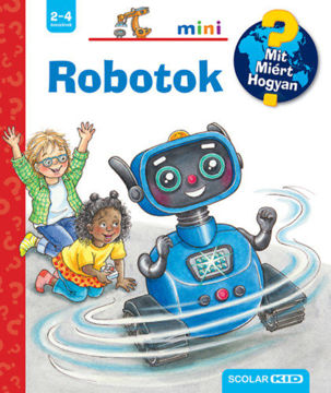 Robotok - Mit? Miért? Hogyan? Mini 71. termékhez kapcsolódó kép